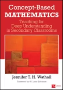 Image of Concept-Based Mathematics : Teaching for Deep Understanding in Secondary Classrooms