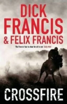 Image of Crossfire by Dick Francis and Felix Francis Paperback