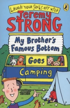 Image of My Brothers Famous Bottom Goes Camping by Jeremy Strong Paperback