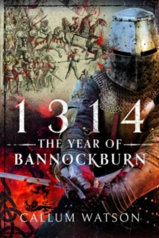 Image of 1314: The Year of Bannockburn Hardback