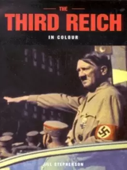 Image of The Third Reich in colour by Jill Stephenson
