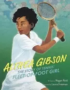 Image of althea gibson the story of tennis fleet of foot girl