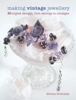 Image of Making vintage jewellery by Emma Brennan