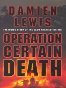 Image of Operation Certain Death by Damien Lewis Hardback