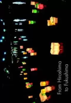 Image of From Hiroshima to Fukushima by Tony Simpson