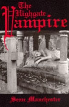 Image of The Highgate Vampire by Sean Manchester Book