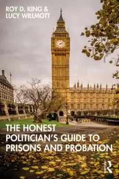 Image of The Honest Politicians Guide to Prisons and Probation