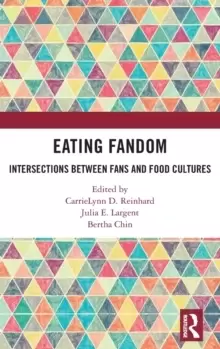 Image of Eating Fandom : Intersections Between Fans and Food Cultures