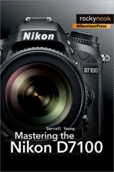 Image of Mastering the Nikon D7100 by Darrell Young Paperback