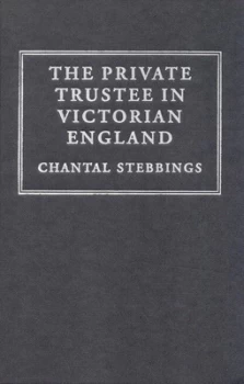 Image of The Private Trustee in Victorian England by Chantal Stebbings Hardback