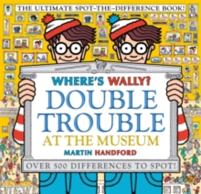 Image of Where's Wally? Double Trouble at the Museum: The Ultimate Spot-the-Difference Book! : Over 500 Differences to Spot! Paperback / softback