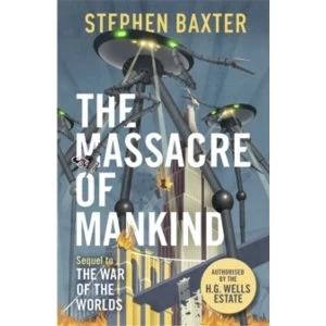 Image of The Massacre of Mankind : Authorised Sequel to The War of the Worlds