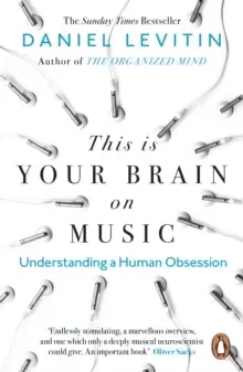 Image of This is Your Brain on Music : Understanding a Human Obsession