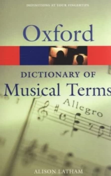 Image of The Oxford Dictionary of Musical Terms by Alison Latham Paperback