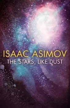 Image of The Stars, Like Dust by Isaac Asimov