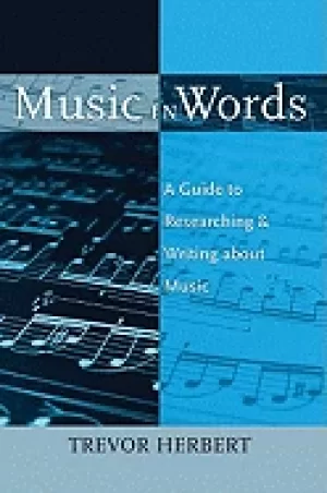 Image of music in words a guide to researching and writing about music
