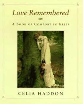 Image of Love Remembered by Celia Haddon Hardback