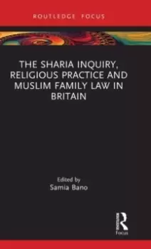 Image of The Sharia Inquiry, Religious Practice and Muslim Family Law in Britain