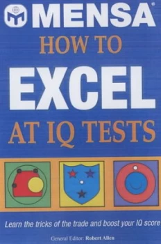 Image of How to Excel at Iq Tests by Robert Allen and John Bremner and Mensa Paperback