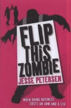 Image of Flip This Zombie by Jesse Petersen Book