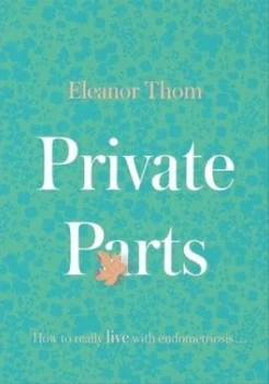 Image of Private parts by Eleanor Thom