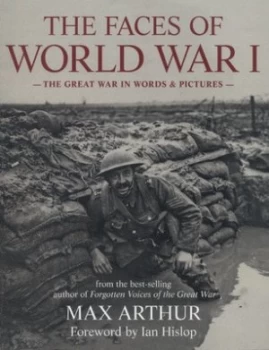 Image of The Faces of World War I by Max Arthur Paperback