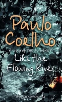 Image of Like the Flowing River by Paulo Coelho Hardback