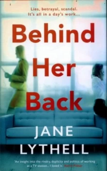 Image of Behind Her Back by Jane Lythell Hardback