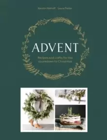 Image of Advent : Recipes and crafts for the countdown to Christmas