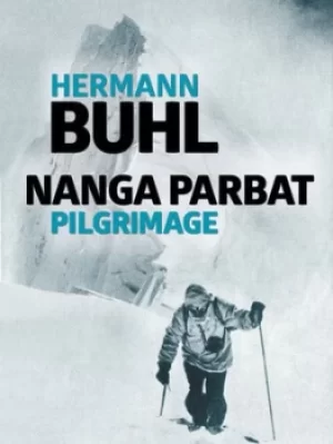 Image of Hermann Buhls Nanga Parbat pilgrimage by Hermann Buhl