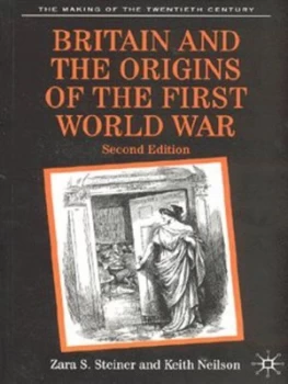 Image of Britain and the Origins of the First World War by Zara S. Steiner Paperback