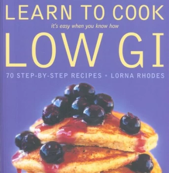 Image of Learn to Cook Low Gi by Lorna Rhodes Paperback