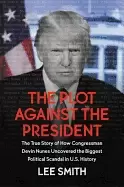 Image of plot against the president the true story of how congressman devin nunes un