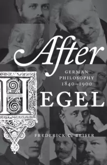 Image of After Hegel : German Philosophy, 1840-1900