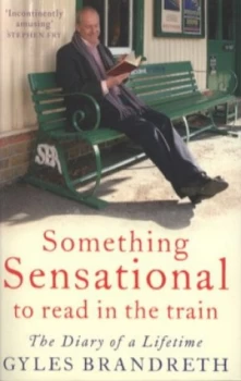Image of Something Sensational to Read in the Train by Gyles Brandreth Book