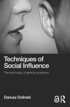 Image of Techniques of Social InfluenceThe psychology of gaining compliance