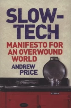Image of Slow-tech by Andrew Price