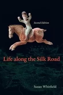 Image of Life along the Silk Road : Second Edition