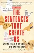 Image of sentences that create us crafting a writers life in prison