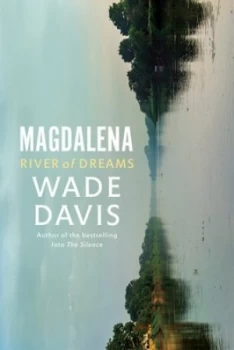 Image of Magdalena by Wade Davis