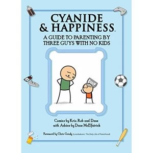 Image of Cyanide & Happiness: A Guide to Parenting by Three Guys with No Kids Paperback / softback 2018