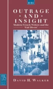 Image of Outrage and Insight : Modern French Writers and the 'Fait Divers'