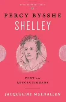 Image of Percy Bysshe Shelley : Poet and Revolutionary