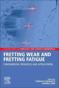 Image of Fretting Wear and Fretting Fatigue by Tomasz Liskiewicz