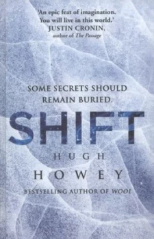 Image of Shift by Hugh Howey Hardback