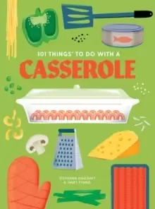 Image of 101 Things to do with a Casserole, new edition