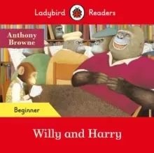 Image of Ladybird Readers Beginner Level - Anthony Browne - Willy and Harry (ELT Graded Reader)