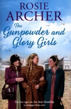 Image of The Gunpowder and Glory Girls by Rosie Archer Hardback