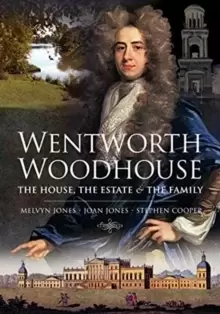 Image of Wentworth Woodhouse: The House, the Estate and the Family