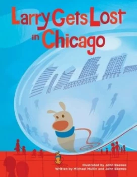 Image of Larry gets lost in Chicago by John Skewes